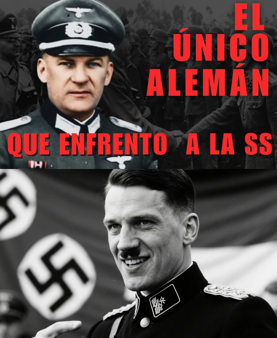 El Único Oficial Alemán que se Atrevió a Desafiar a las SS