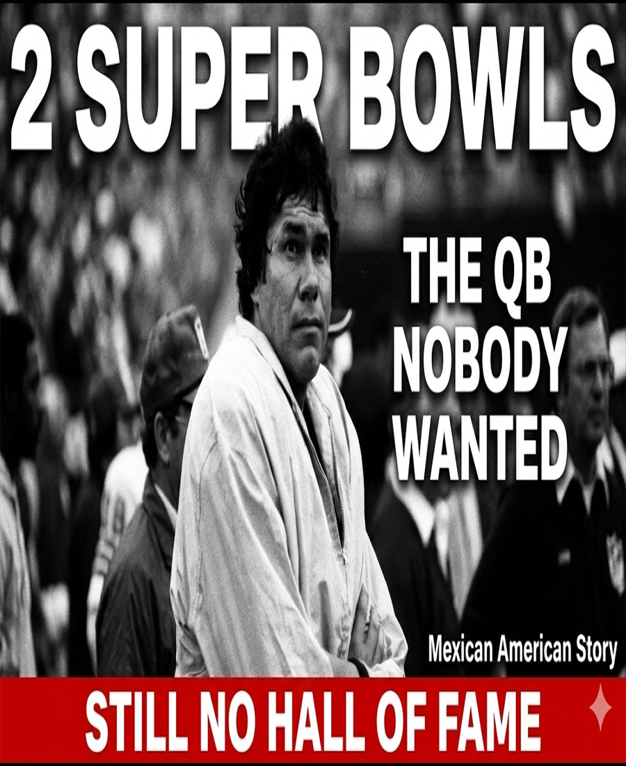 The Mexican American QB Nobody Wanted — Two Super Bowls, Still No Hall of Fame
